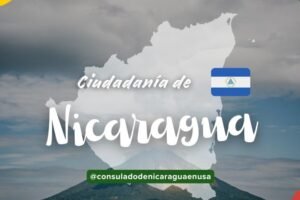 Cómo obtener Residencia o Ciudadanía Nicaragüense si naciste en el Extranjero